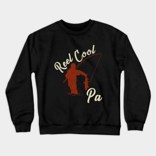 Reel Cool Pa Fishing Dad Father Gift Crewneck Sweatshirt